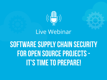 开源项目的软件供应链安全——是时候做好准备了!
