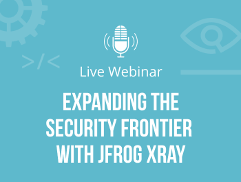 用JFrog x射线拓展安全领域